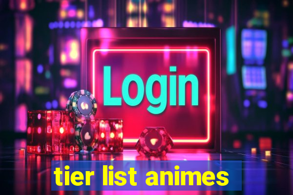 tier list animes